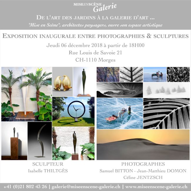 Entre Photographies & Sculptures by Mise en Scène Galerie I Exposition inaugurale I Morges, Suisse I A partir du 06/12/2018